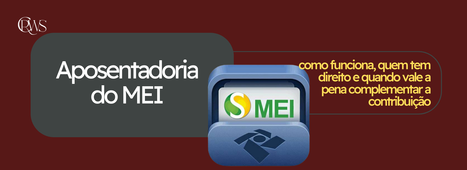 Aposentadoria do MEI: como funciona, quem tem direito e quando vale a pena complementar a contribuição